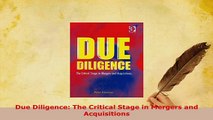 PDF  Due Diligence The Critical Stage in Mergers and Acquisitions Read Full Ebook