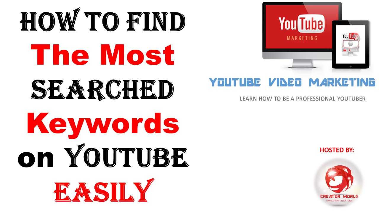 Why & how To Find The Most Searched Keywords on YouTube Easily - Creator World
