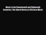 [Read book] Music in the Seventeenth and Eighteenth Centuries: The Oxford History of Western