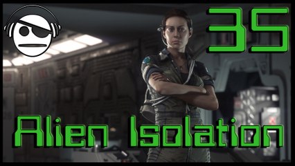 Alien Isolation | Walkthrough Gameplay | Ep 35 | Core Overload