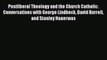 [PDF] Postliberal Theology and the Church Catholic: Conversations with George Lindbeck David