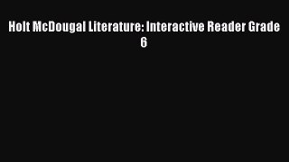 [Read book] Holt McDougal Literature: Interactive Reader Grade 6 [Download] Online