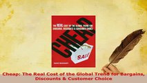 PDF  Cheap The Real Cost of the Global Trend for Bargains Discounts  Customer Choice Download Full Ebook