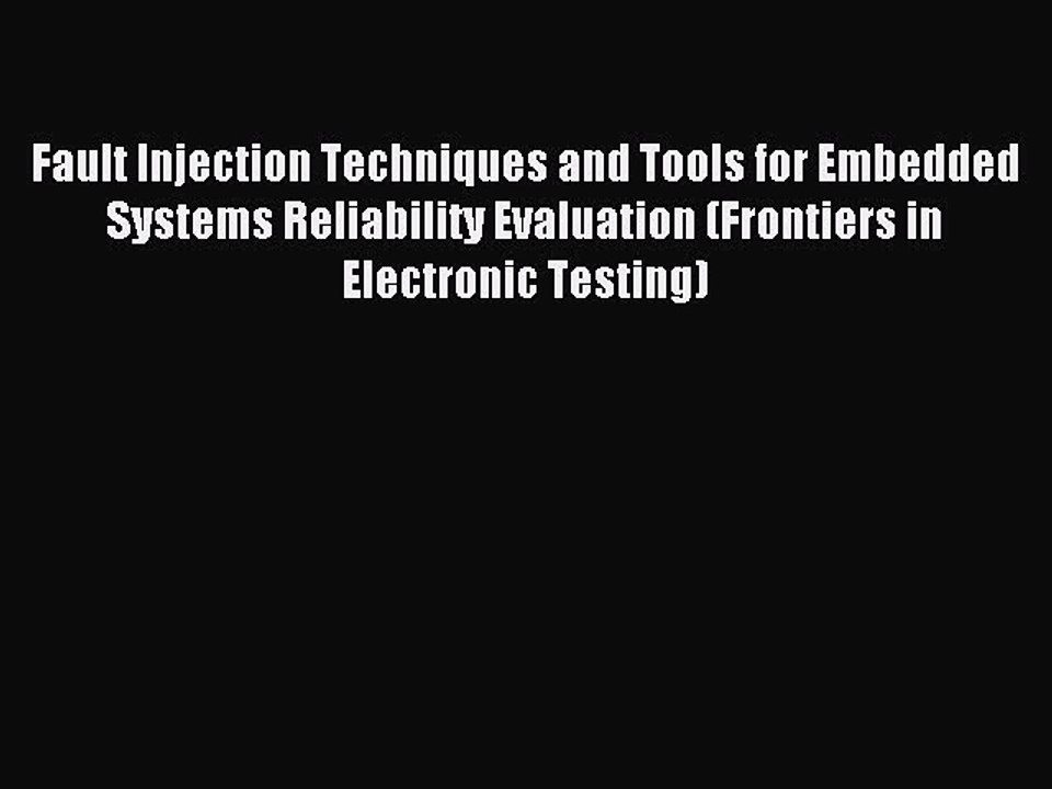 Read Fault Injection Techniques and Tools for Embedded Systems Reliability Evaluation (Frontiers