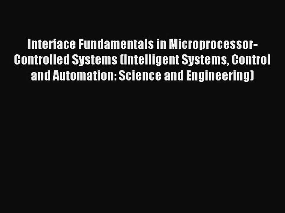 Read Interface Fundamentals in Microprocessor-Controlled Systems (Intelligent Systems Control