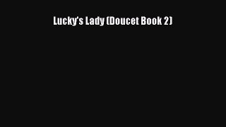 Download Lucky's Lady (Doucet Book 2) Free Books