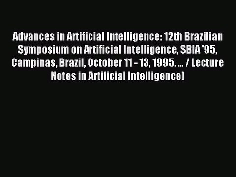 Read Advances in Artificial Intelligence: 12th Brazilian Symposium on Artificial Intelligence
