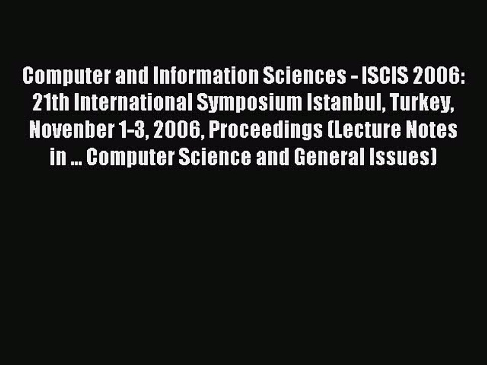Read Computer and Information Sciences - ISCIS 2006: 21th International Symposium Istanbul