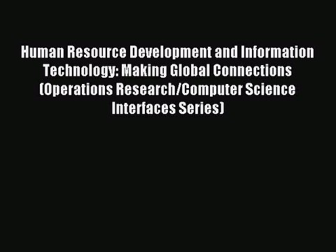 Read Human Resource Development and Information Technology: Making Global Connections (Operations