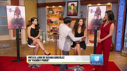 Aprende a maquillarte y peinarte como las protagonistas de Pasión y Poder