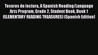 [Read book] Tesoros de lectura A Spanish Reading/Language Arts Program Grade 2 Student Book