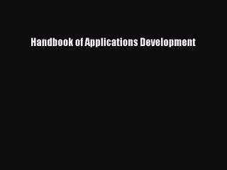 Download the Free Handbook of Applications Development 📘