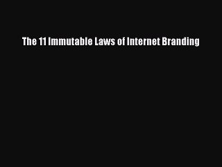 Read The 11 Immutable Laws of Internet Branding Ebook Free