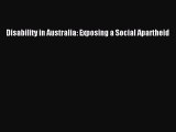 [PDF] Disability in Australia: Exposing a Social Apartheid [Read] Full Ebook
