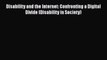 [PDF] Disability and the Internet: Confronting a Digital Divide (Disability in Society) [Download]