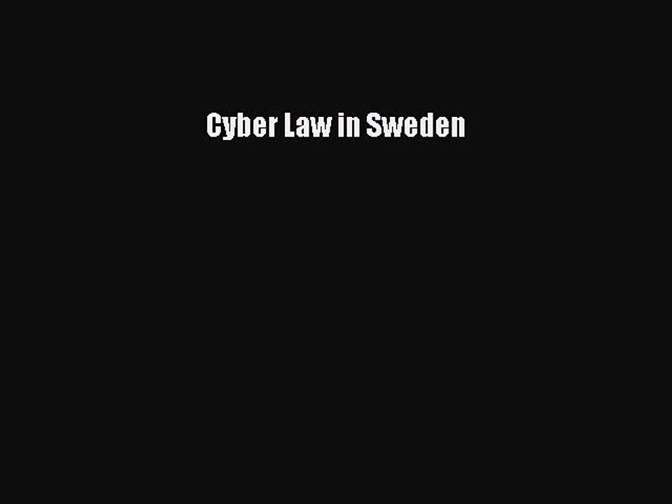 Read Cyber Law in Sweden Ebook Free