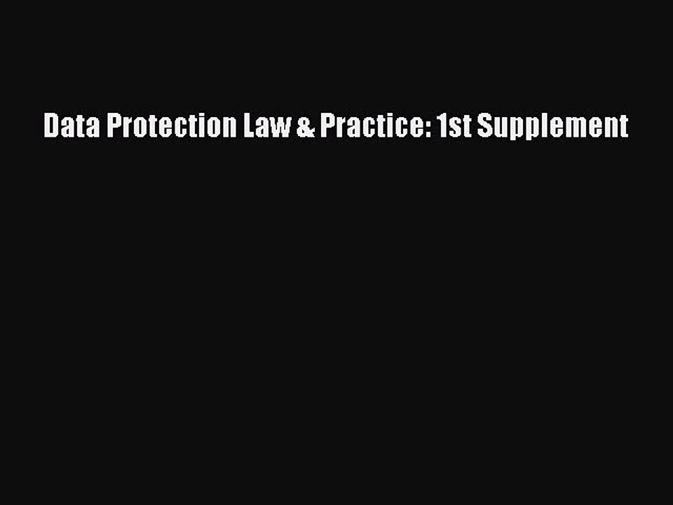 Read Data Protection Law & Practice: 1st Supplement Ebook Free