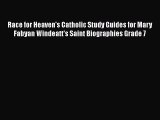 [PDF] Race for Heaven's Catholic Study Guides for Mary Fabyan Windeatt's Saint Biographies