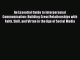 [Read book] An Essential Guide to Interpersonal Communication: Building Great Relationships