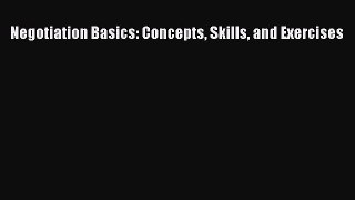 [Read book] Negotiation Basics: Concepts Skills and Exercises [Download] Full Ebook