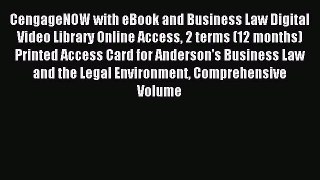 Read CengageNOW with eBook and Business Law Digital Video Library Online Access 2 terms (12