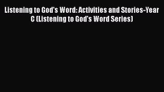 [PDF] Listening to God's Word: Activities and Stories-Year C (Listening to God's Word Series)