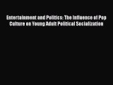 [Read book] Entertainment and Politics: The Influence of Pop Culture on Young Adult Political