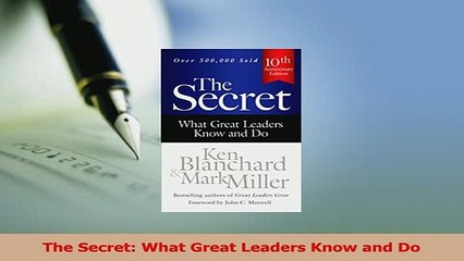Read  The Secret What Great Leaders Know and Do Ebook Free