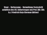 Read Staat  -  Verfassung  -  Verwaltung: Festschrift anläßlich des 65. Geburtstages von Prof.