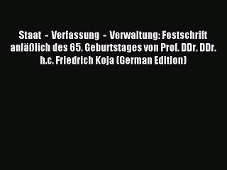 Read Staat  -  Verfassung  -  Verwaltung: Festschrift anläßlich des 65. Geburtstages von Prof.