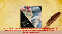 PDF  110 modi per evadere le tasse tecniche furbizie scappatoie e stratagemmi degli italiani Read Full Ebook