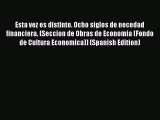 Download Esta vez es distinto. Ocho siglos de necedad financiera. (Seccion de Obras de Economia