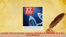 PDF  Lonely Planet Kuala Lumpur Melaka  Penang 2nd Ed 2nd Edition Read Online