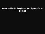 PDF Ice Cream Murder (Lexy Baker Cozy Mystery Series Book 9)  Read Online