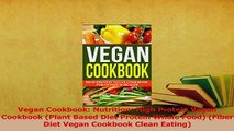 Download  Vegan Cookbook Nutrition High Protein Vegan Cookbook Plant Based Diet Protein Whole PDF Online