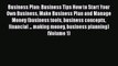 [Read book] Business Plan: Business Tips How to Start Your Own Business Make Business Plan