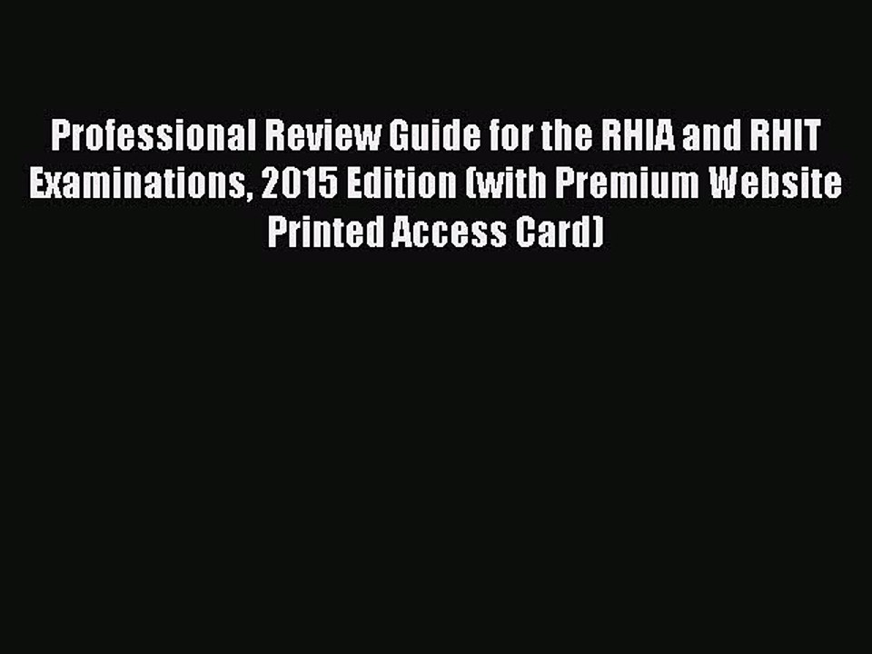 Read Professional Review Guide for the RHIA and RHIT Examinations 2015 Edition (with Premium