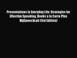 [Read book] Presentations in Everyday Life: Strategies for Effective Speaking Books a la Carte
