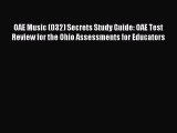 Read OAE Music (032) Secrets Study Guide: OAE Test Review for the Ohio Assessments for Educators