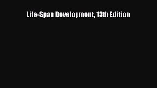 Download Life-Span Development 13th Edition Free Books
