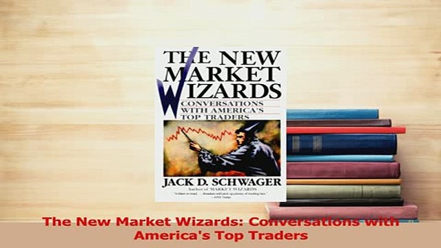 Read The New Market Wizards Conversations with Americas Top Traders Ebook Free