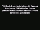 Download FTCE Middle Grades Social Science 5-9 Flashcard Study System: FTCE Subject Test Practice