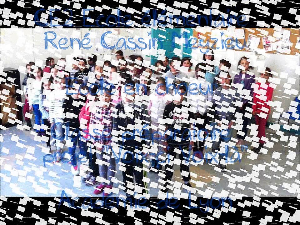 [Ecole en choeur] Académie de Lyon - Ecole élémentaire René Cassin à Meyzieu