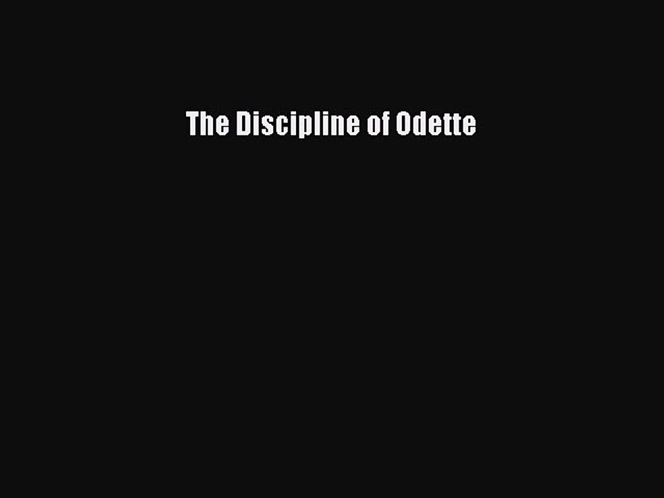 PDF The Discipline of Odette Free Books