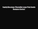 Download Family Blessings (Thorndike Large Print Gentle Romance Series)  Read Online