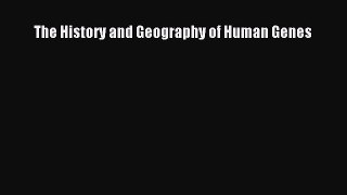 Read The History and Geography of Human Genes Ebook Free