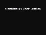 Read Molecular Biology of the Gene (7th Edition) Ebook Free