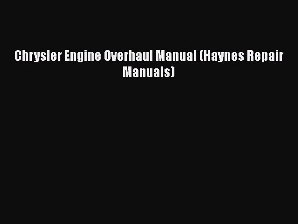 Download Chrysler Engine Overhaul Manual (Haynes Repair Manuals) Free Books