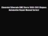 PDF Chevrolet Silverado GMC Sierra 1999-2001 (Haynes Automotive Repair Manual Series) Free