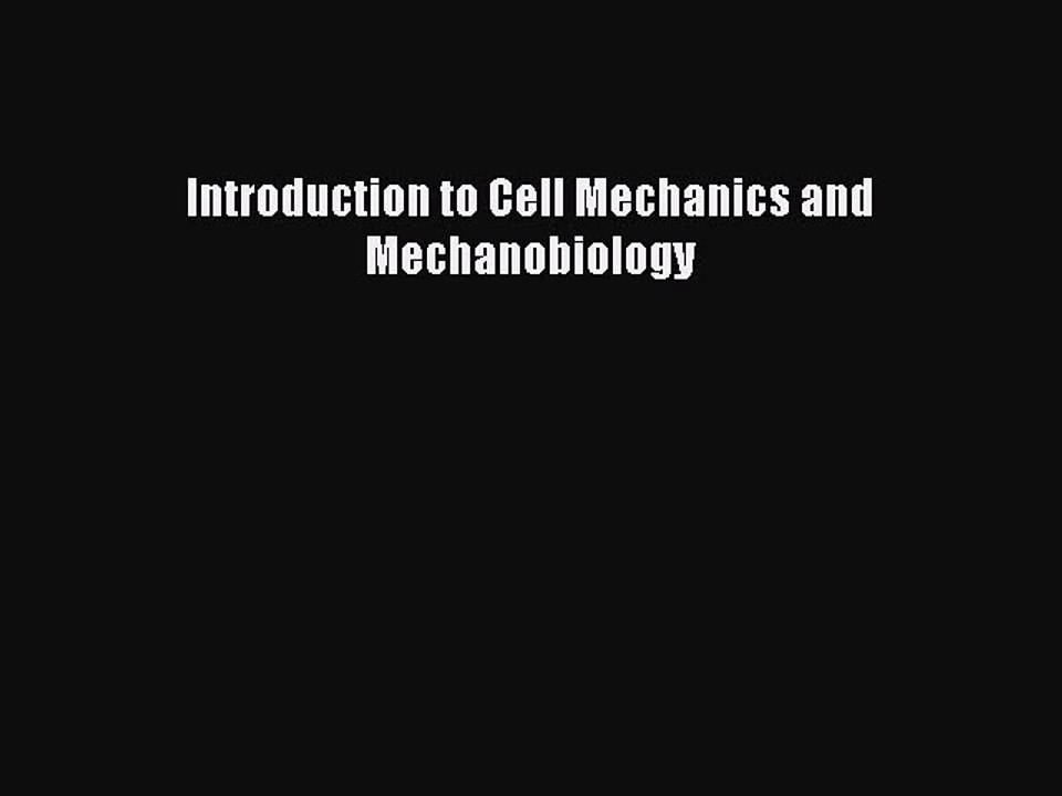 Download Introduction to Cell Mechanics and Mechanobiology Ebook Free